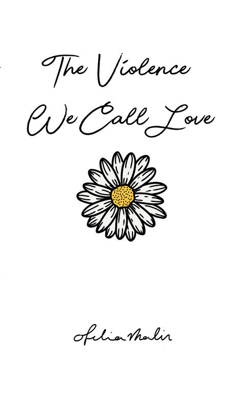 the violence we call love